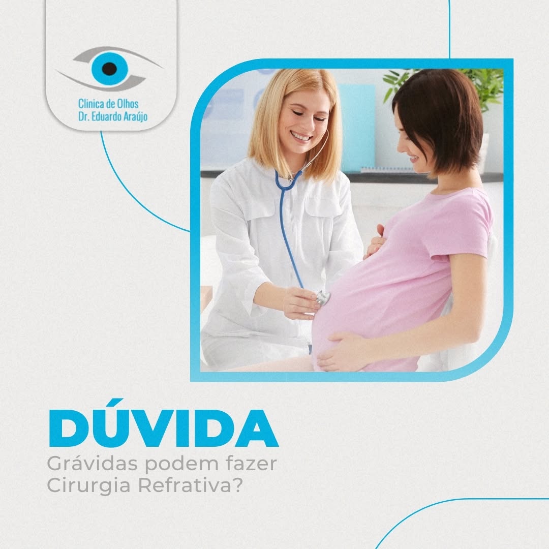 Gravidas podem fazer cirurgia refrativa?